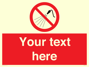 Custom prohibition Do not spray with water